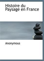 Histoire du Paysage en France,1115787403,9781115787406