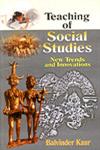 Teaching of Social Studies New Trends and Innovations 1st Edition,8176296090,9788176296090