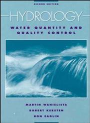 Hydrology Water Quantity and Quality Control 2nd Edition,0471072591,9780471072591