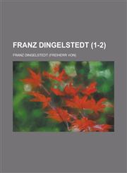 Franz Dingelstedt (1-2),1235900614,9781235900617