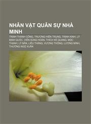 Nhân vật quân sự nhà Minh Trịnh Thành Công, Trương Hiến Trung, Trịnh Kinh, Lý Định Quốc, Viên Sùng Hoán, Thích Kế Quang, Mộc Thạnh, Lý Bân,1233877674,9781233877676