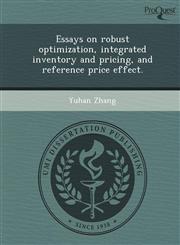 Essays on robust optimization, integrated inventory and pricing, and reference price effect.,1249041791,9781249041795