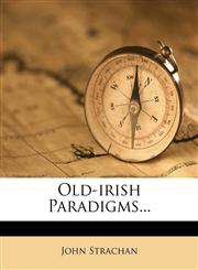 Old-irish Paradigms...,1271666626,9781271666621
