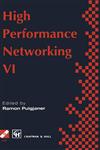 High Performance Networking IFIP sixth international conference on high performance networking, 1995,0412732904,9780412732904