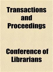 Transactions and Proceedings,1152221221,9781152221222