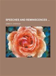 Speeches and Reminiscences,1151404454,9781151404459