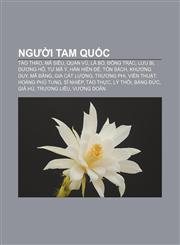 Người Tam Quốc Tào Tháo, Mã Siêu, Quan Vũ, Lã Bố, Đổng Trác, Lưu Bị, Dương Hỗ, Tư Mã Ý, Hán Hiến Đế, Tôn Sách, Khương Duy, Mã Đằng,1233876570,9781233876570