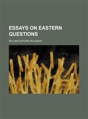 Essays on Eastern Questions,1459047451,9781459047457