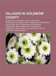 Villages in Goleniów County Konarzewo, Goleniów County, Kartlewo, Budzieszowce, Dębice, West Pomeranian Voivodeship, Leszczynka,1155875400,9781155875408