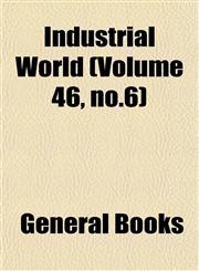 Industrial World (Volume 46, no.6),1152789317,9781152789319