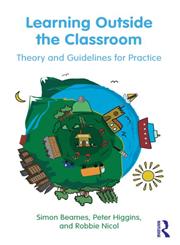 Learning Outside the Classroom Principles and Guidelines 1st Edition,0415893623,9780415893626