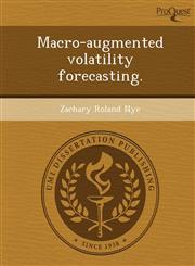 Macro-augmented volatility forecasting.,1243641681,9781243641687