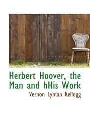 Herbert Hoover, the Man and hHis Work,1116828820,9781116828825