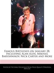 Famous Birthdays on January 28, Including Alan Alda, Mikhail Baryshnikov, Nick Carter and More,1240934769,9781240934768