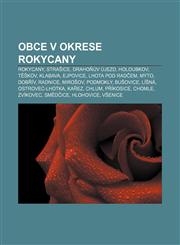 Obce v okrese Rokycany Rokycany, Strašice, Drahoňův Újezd, Holoubkov, Těškov, Klabava, Ejpovice, Lhota pod Radčem, Mýto, Dobřív, Radnice,1232869759,9781232869757