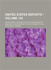 United States Reports (Volume 143),1154111490,9781154111491