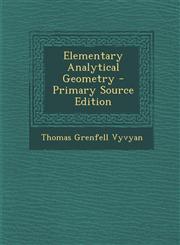 Elementary Analytical Geometry - Primary Source Edition,1287545408,9781287545408