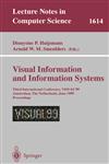 Visual Information and Information Systems Third International Conference, VISUAL'99, Amsterdam, The Netherlands, June 2-4, 1999, Proceedings,3540660798,9783540660798