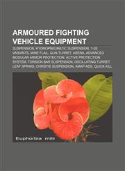 Armoured Fighting Vehicle Equipment Suspension, Hydropneumatic Suspension, T-26 Variants, Mine Flail, Gun Turret, Arena,1156396476,9781156396476