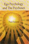 Ego Psychology and the Psychoses