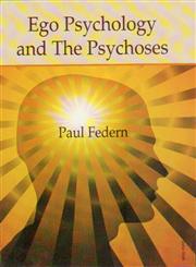 Ego Psychology and the Psychoses