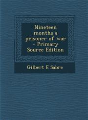 Nineteen Months a Prisoner of War - Primary Source Edition,1294412000,9781294412007