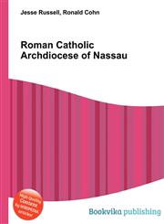 Roman Catholic Archdiocese of Nassau,5512463020,9785512463024