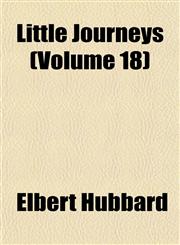 Little Journeys (Volume 18),115239004X,9781152390041