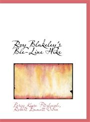 Roy Blakeley's Bee-Line Hike,1103445642,9781103445646