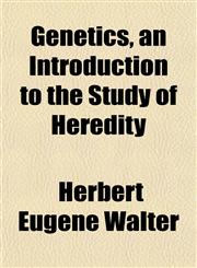 Genetics, an Introduction to the Study of Heredity,1152262548,9781152262546