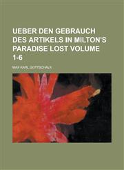 Ueber den gebrauch des artikels in Milton's Paradise lost Volume 1-6,1236889681,9781236889683