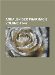 Annalen der Pharmacie Volume 41-42,1234350106,9781234350109