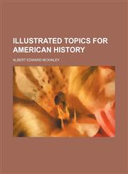 Illustrated topics for American history,1236650328,9781236650320