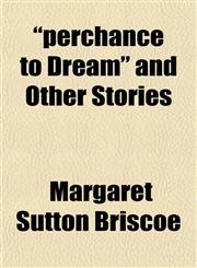 "perchance to Dream" and Other Stories,1151291129,9781151291127