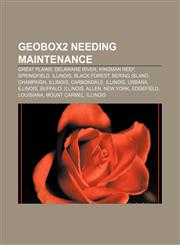 Geobox2 needing maintenance Great Plains, Delaware River, Kingman Reef, Springfield, Illinois, Black Forest, Bering Island, Champaign,1155784073,9781155784076