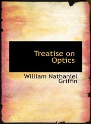 Treatise on Optics,1116852578,9781116852578