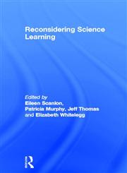 Reconsidering Science Learning,0415328306,9780415328302