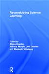 Reconsidering Science Learning,0415328306,9780415328302