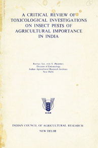 A Critical Review of Toxicological Investigations on Insect Pests of Agricultural Importance in India 1st Edition