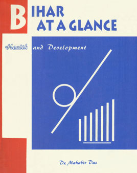 Bihar at a Glance Health and Development 1st Edition