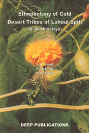 Ethnobotany of Cold Desert Tribes of Lahoul-Spiti (N.W. Himalaya),8185622108,9788185622101
