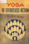 The Yoga of Effortless Action 1st Edition