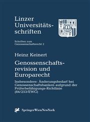 Genossenschaftsrevision Und Europarecht Insbesondere, Änderungsbedarf Bei Genossenschaftsbanken Aufgrund Der Prüferbefähigungs-Richtlinie (84/253/Ewg),3211829083,9783211829080