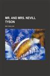 Mr. and Mrs. Nevill Tyson,1150225734,9781150225734