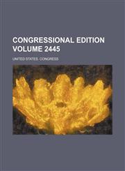 Congressional edition Volume 2445,1236627202,9781236627209