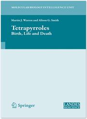 Tetrapyrroles Birth, Life and Death,0387785175,9780387785172