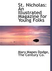 St. Nicholas An Illustrated Magazine for Young Folks,1140633325,9781140633327