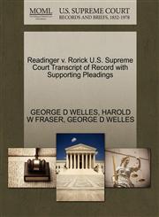 Readinger v. Rorick U.S. Supreme Court Transcript of Record with Supporting Pleadings,1270290533,9781270290537