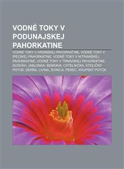 Vodné toky v Podunajskej pahorkatine Vodné toky v Hronskej pahorkatine, Vodné toky v Ipeľskej pahorkatine,1233004751,9781233004751