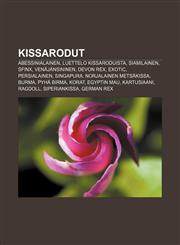 Kissarodut Abessinialainen, Luettelo kissaroduista, Siamilainen, Sfinx, Venäjänsininen, Devon rex, Exotic, Persialainen, Singapura,1231908505,9781231908501